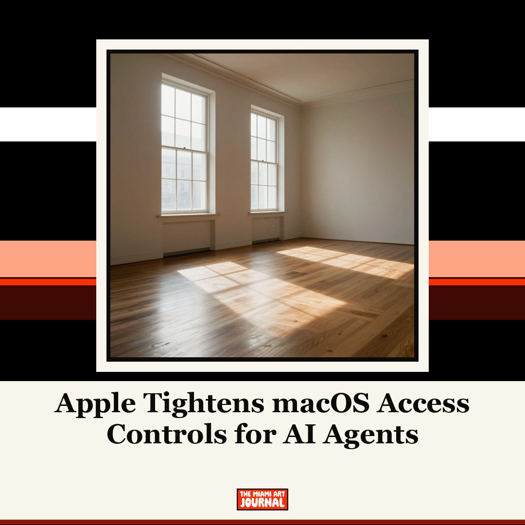 Apple Tightens macOS Access Controls for AI Agents